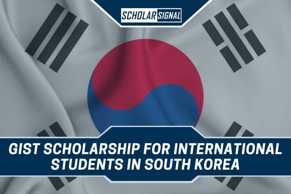 GIST Scholarship for International Students in South Korea Unlocking