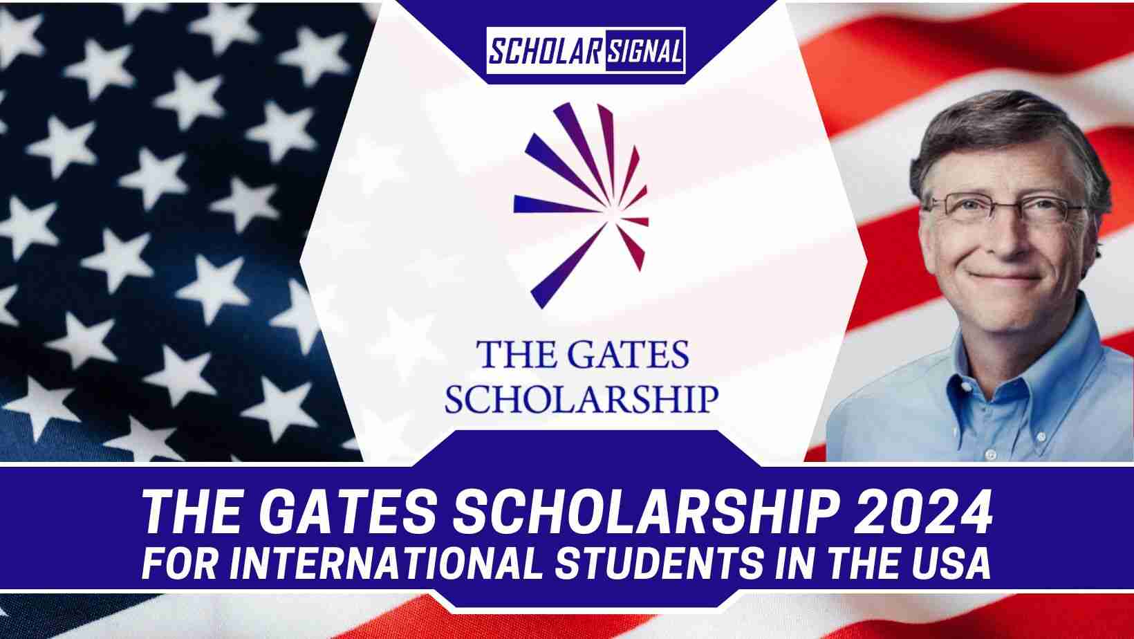 The Gates Scholarship in the USA 2024 International Students Life