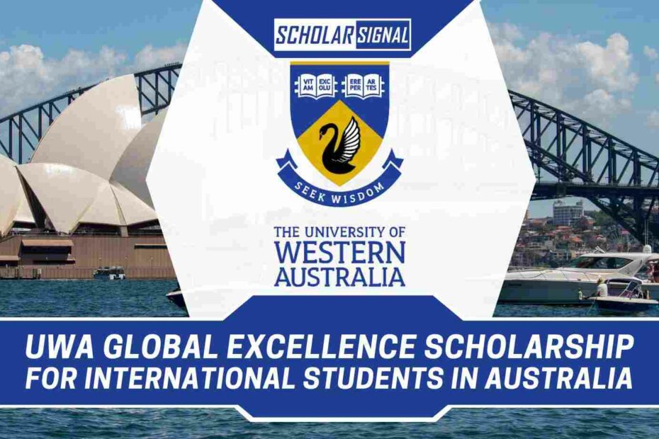 UWA Global Excellence Scholarship 2024 Pursue International Students